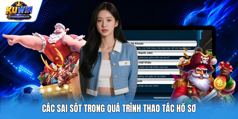 Các sai sót trong quá trình thao tác hồ sơ