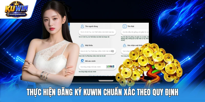 Thực hiện đăng ký Kuwin chuẩn xác theo quy định